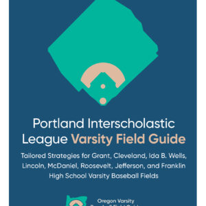 Portland Interscholastic League Field Guide